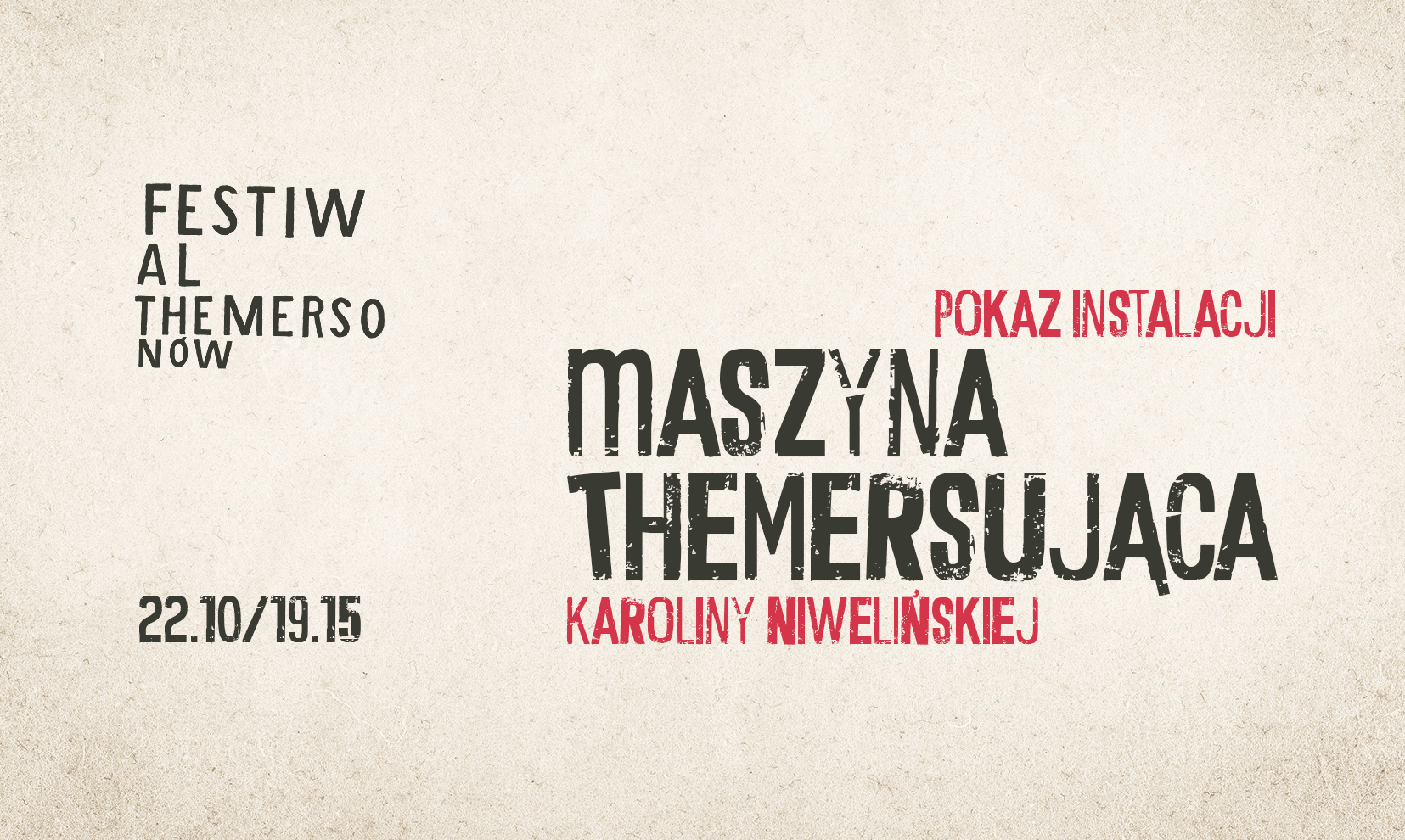 "Maszyna Themersująca" Karoliny Niwelińskiej | Festiwal Themersonów